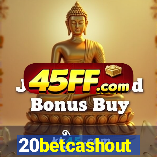 20betcashout
