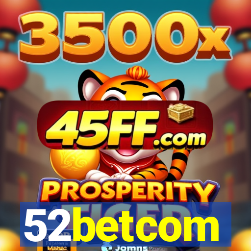 52betcom