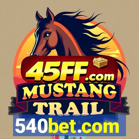 540bet.com