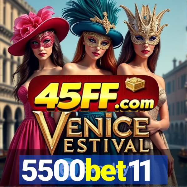 5500bet11