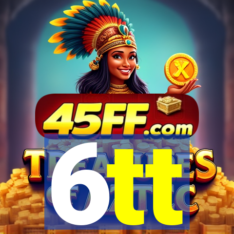 6tt