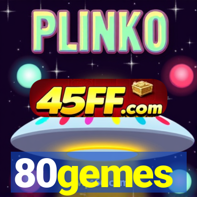 80gemes