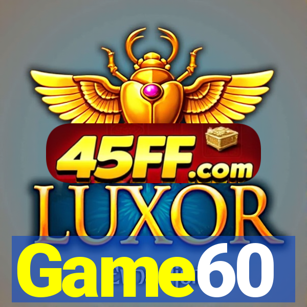 Game60