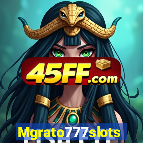 Mgrato777slots