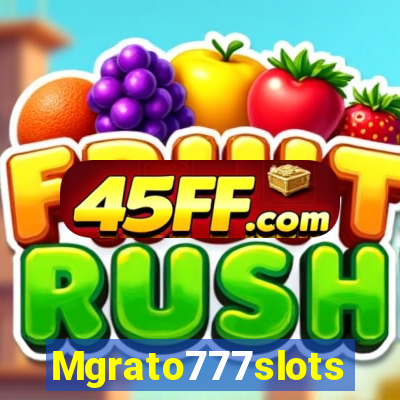Mgrato777slots