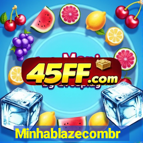 Minhablazecombr