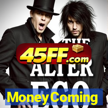 MoneyComing