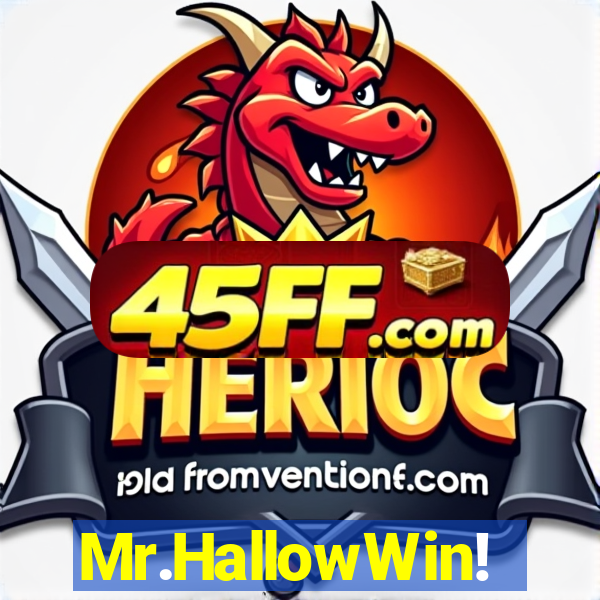 Mr.HallowWin!