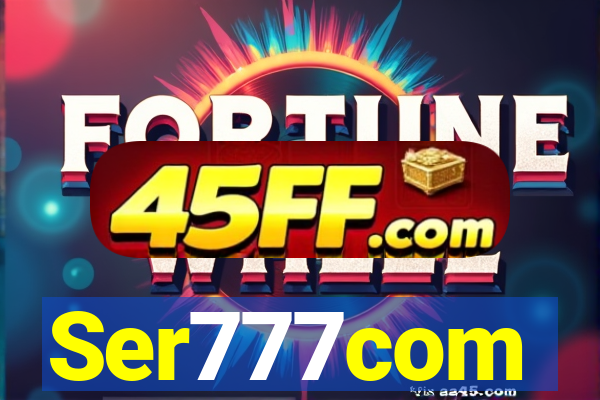 Ser777com