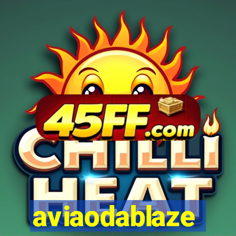 aviaodablaze