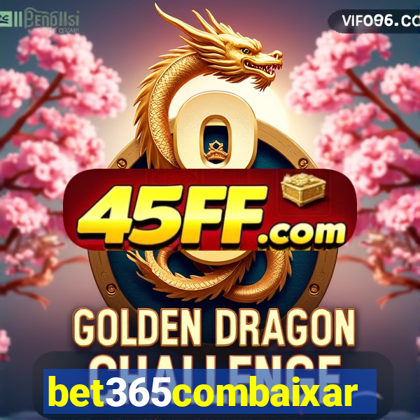 bet365combaixar
