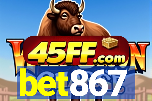 bet867