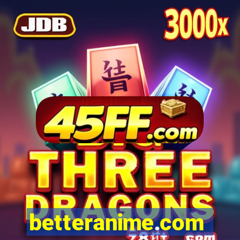 betteranime.com