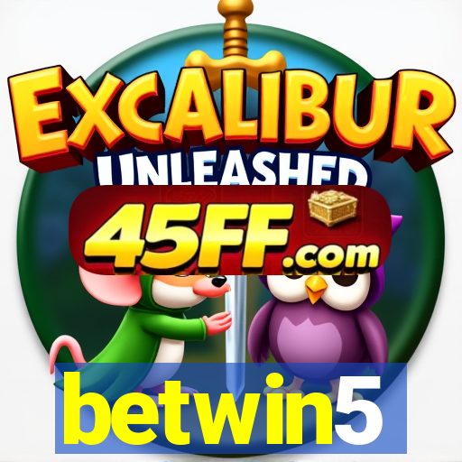 betwin5