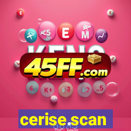 cerise.scan