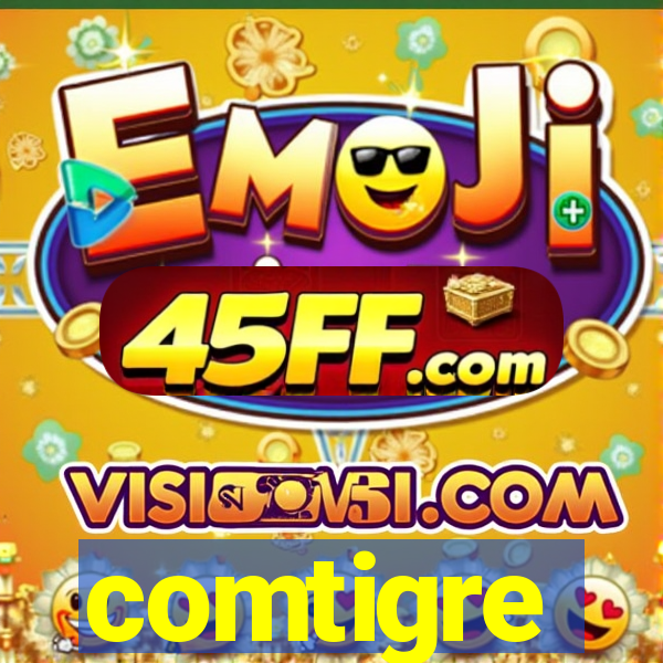 comtigre