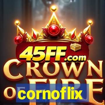 cornoflix