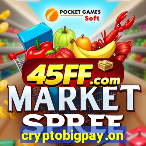 cryptobigpay.online