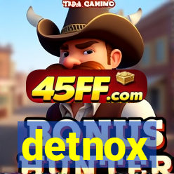 detnox
