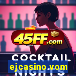 ejcasino.vom