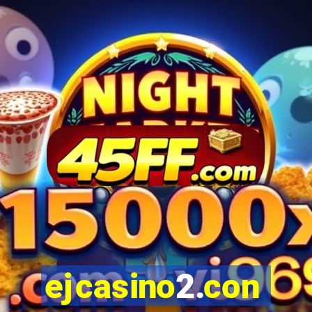 ejcasino2.con