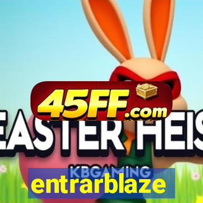 entrarblaze