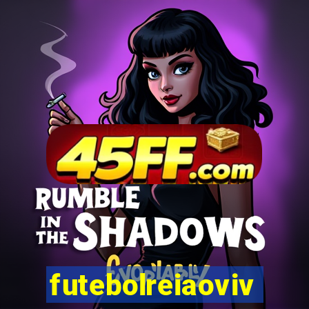 futebolreiaovivo