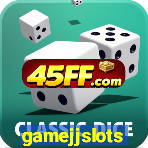 gamejjslots
