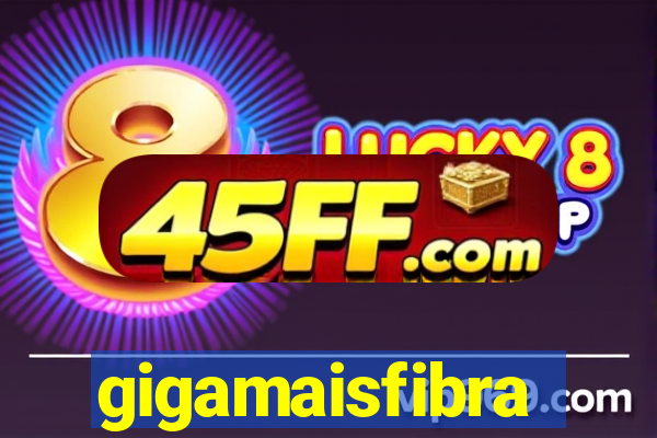 gigamaisfibra