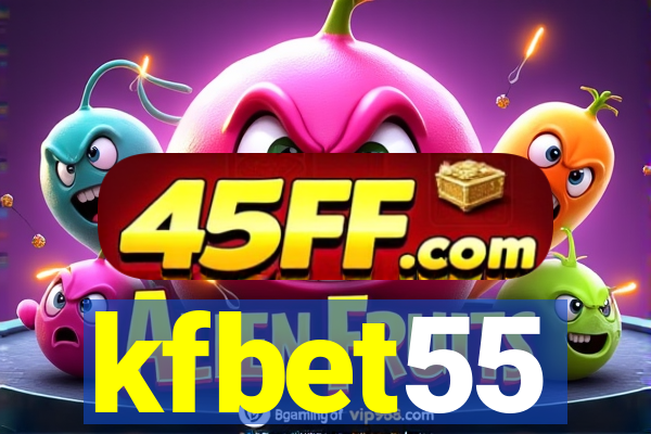 kfbet55