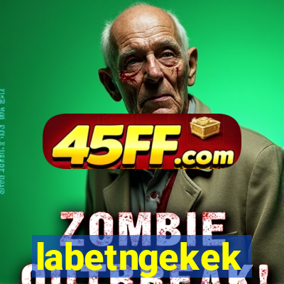 labetngekek