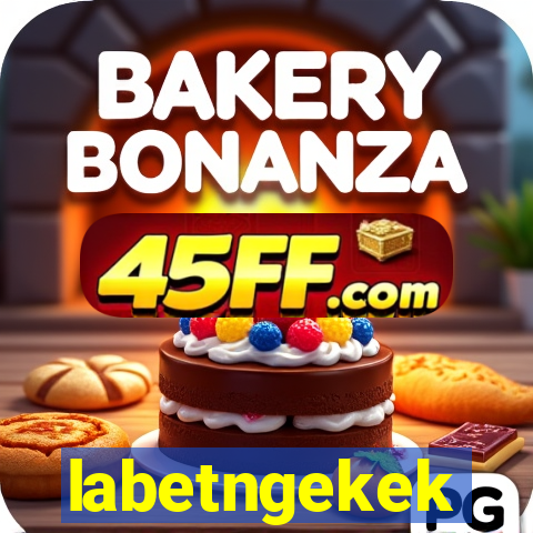 labetngekek
