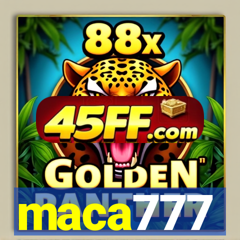 maca777