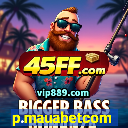 p.mauabetcom