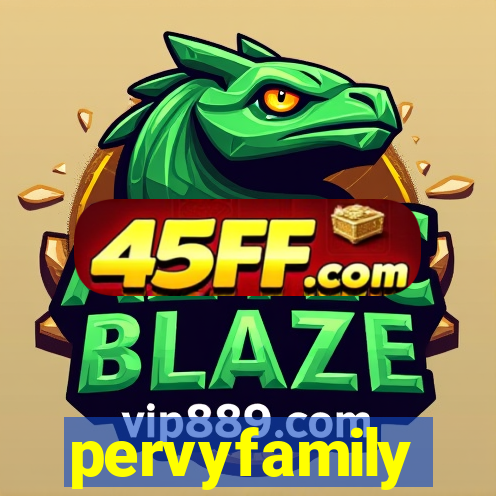 pervyfamily