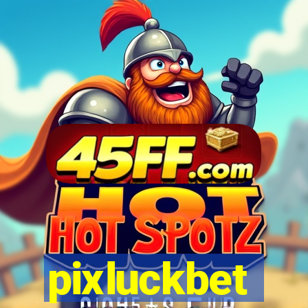 pixluckbet