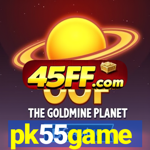 pk55game