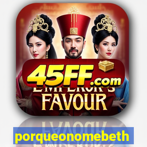porqueonomebeth