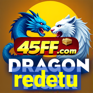 redetu
