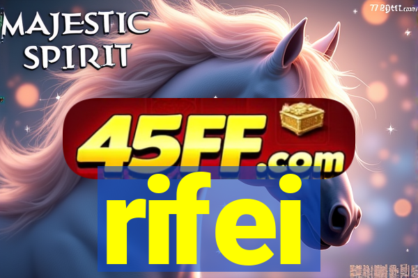 rifei