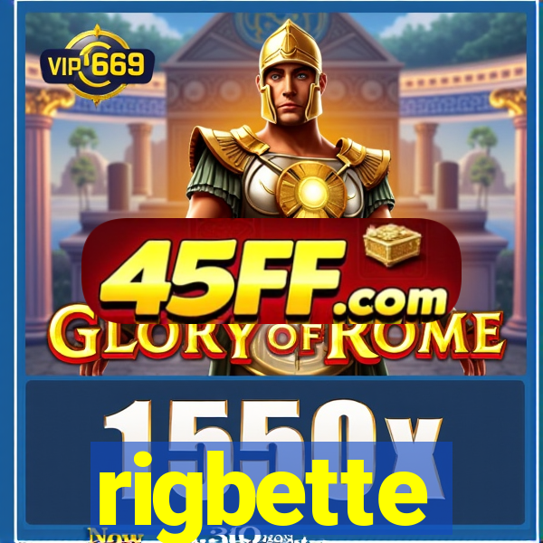 rigbette