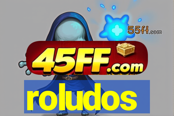 roludos