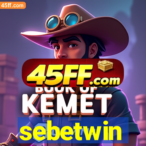 sebetwin