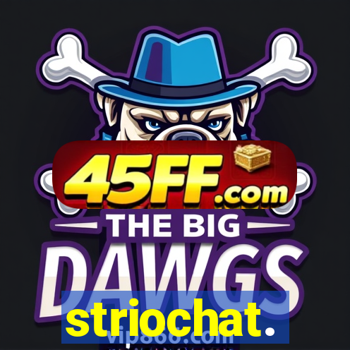 striochat.