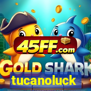 tucanoluck