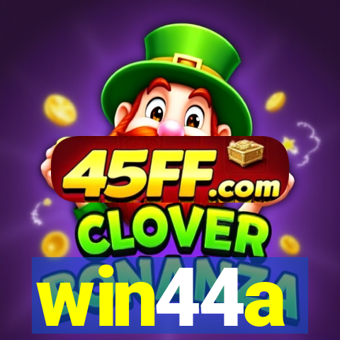 win44a