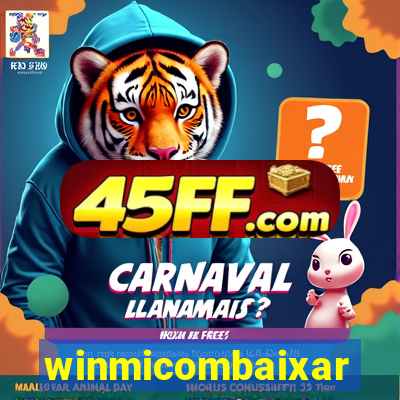 winmicombaixar