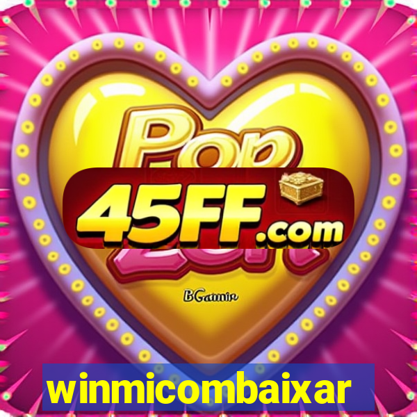 winmicombaixar