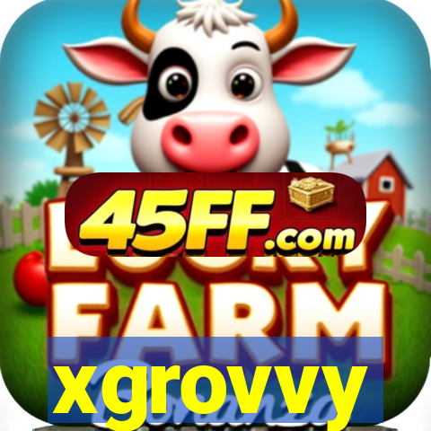 xgrovvy