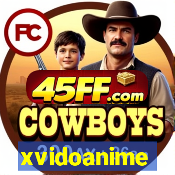 xvidoanime
